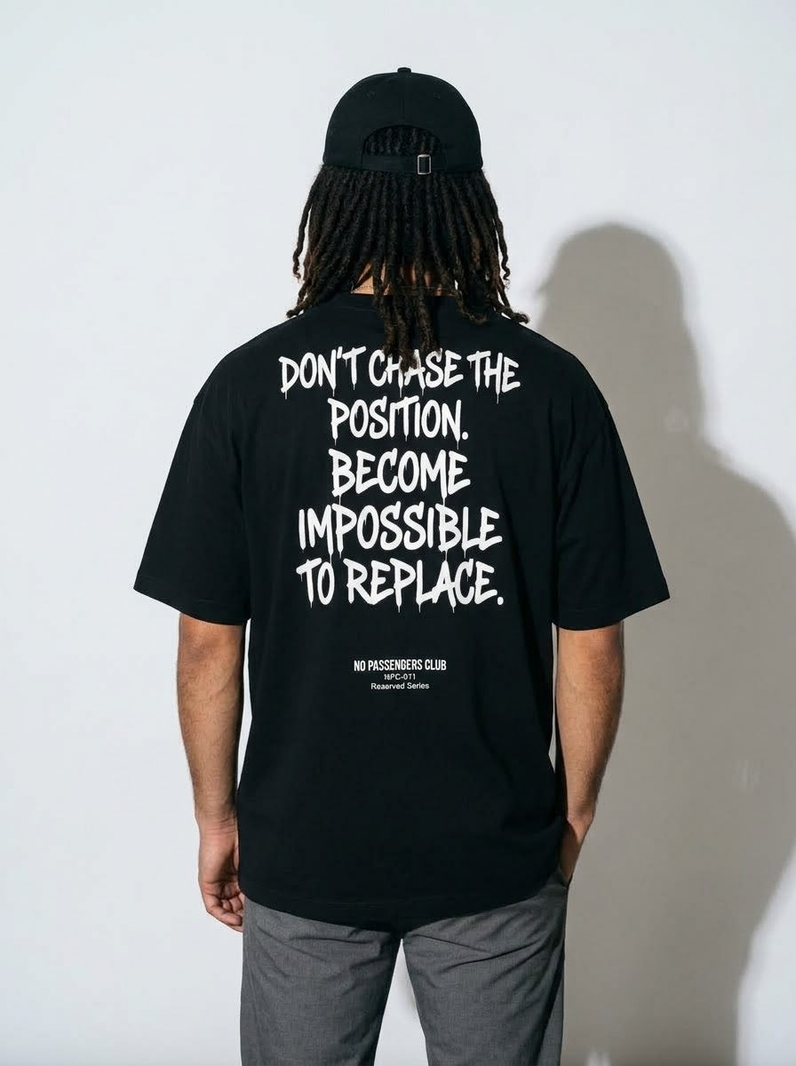 DON'T CHASE POSITION Oversized Black T-shirt